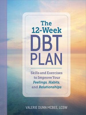 cover image of The 12-Week DBT Plan